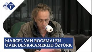 Marcel van Roosmalen over Denk-Kamerlid Öztürk | NPO Radio 1