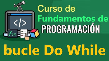 Fundamentos de Programación - BUCLE:  DO-WHILE,  (video 38)