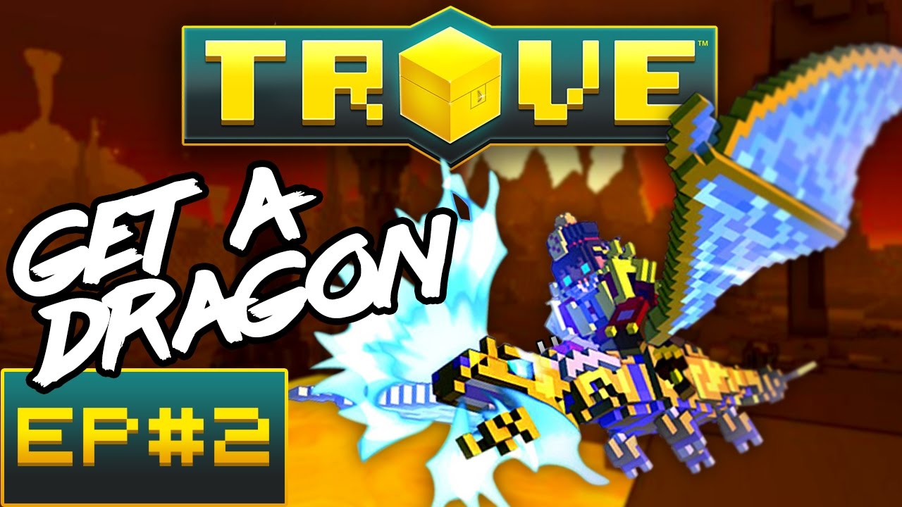 Trove - How To Get a Dragon 🔥 | Beyond Basics EP#2 | Trove PS4 | XBOX One