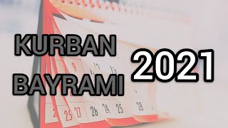 KURBAN BAYRAMI 2021 NE ZAMAN ? KURBAN BAYRAMI HANGİ GÜNE GELİYOR ?