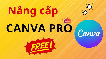 Cách đăng ký nâng cấp CanVa Pro miễn phí  tháng 5 2024 | Canva  education