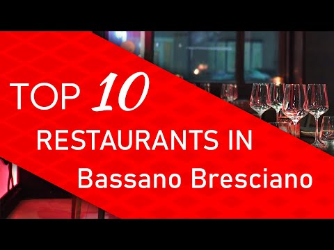 Top 10 best Restaurants in Bassano Bresciano, Italy