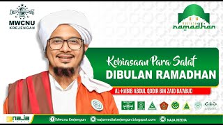 Kebiasaan Para Salaf Di Bulan Ramadhan | Habib Abdul Qodir Ba'abud | Mutiara Ramadhan