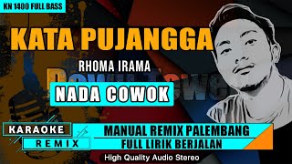 KATA PUJANGGA - RHOMA IRAMA KARAOKE REMIX PALEMBANG