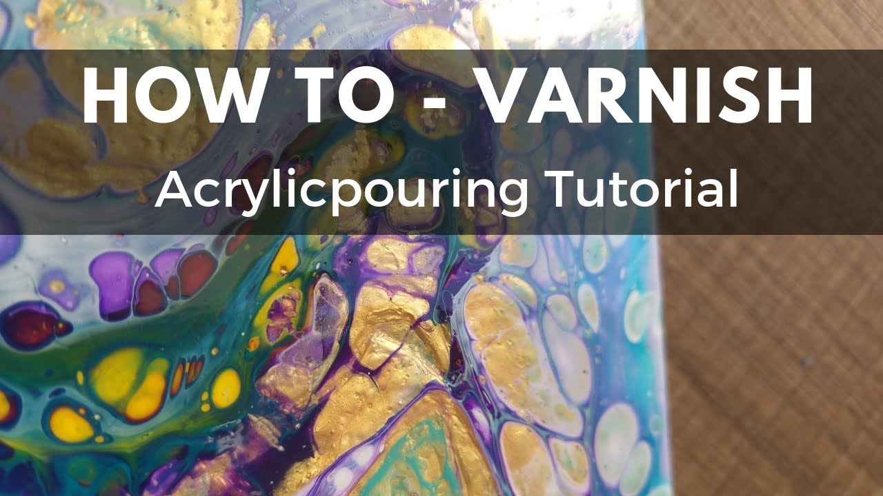 (4) How to Finish your Painting with Varnish Acrylicpouring painting