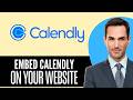 How to Embed Calendly on Your Website (2026) Step-by-Step Full Guide