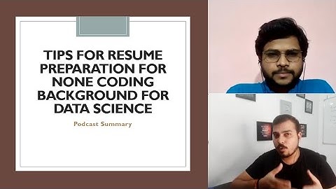 Tips For Resume Preparation For None Coding Background For Data Science- Podcast Summary