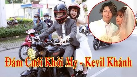 Kelvin Khánh cưỡi Motor đến đón cô dâu Khởi My khiến Fan bấn loạn