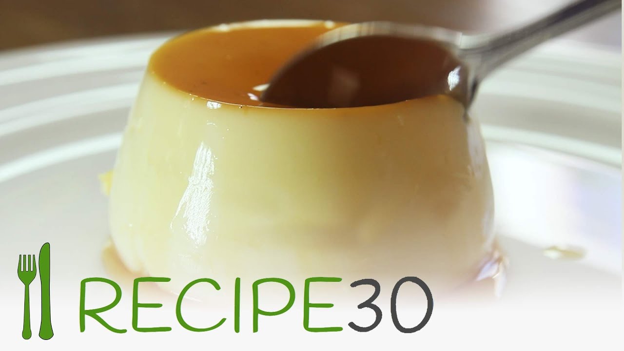 Classic Creme Caramel Recipe in 30 seconds. | Recipe30