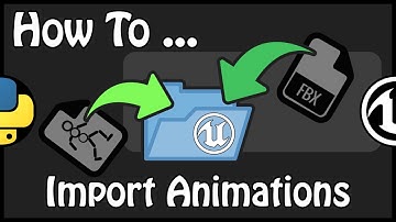 UE 4.21 - How To Import Animations Using Python
