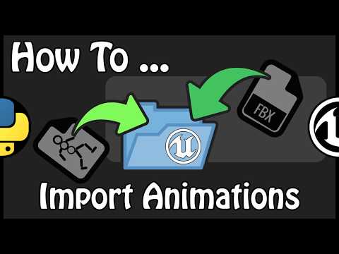 UE 4.21 - How To Import Animations Using Python