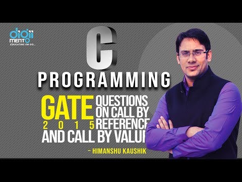 C Programming 33 GATE 2015 question on call by value and call by reference