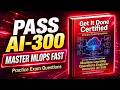 Crushing the Microsoft Certified Machine Learning Operations Engineer Associate (AI-300) Cert Exam