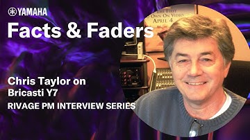 Facts & Faders - Chris Taylor on: Bricasti Y7 - RIVAGE PM Interview Series