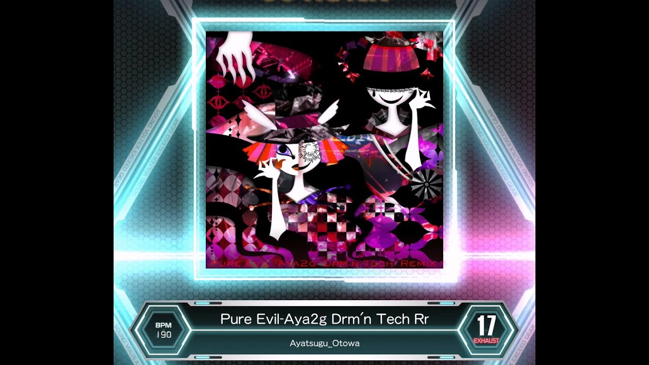 SDVX VM】 Pure Evil-Aya2g Drm'n Tech Rmx- [EXH] PUC (Hand Shot