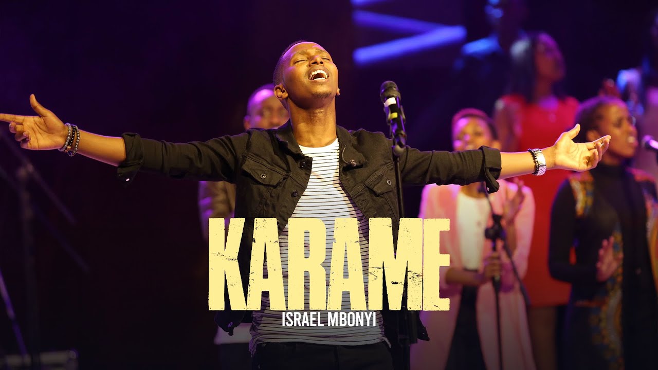 Israel Mbonyi   Karame Live from UR