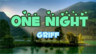 Griff - One Night (Lyrics)