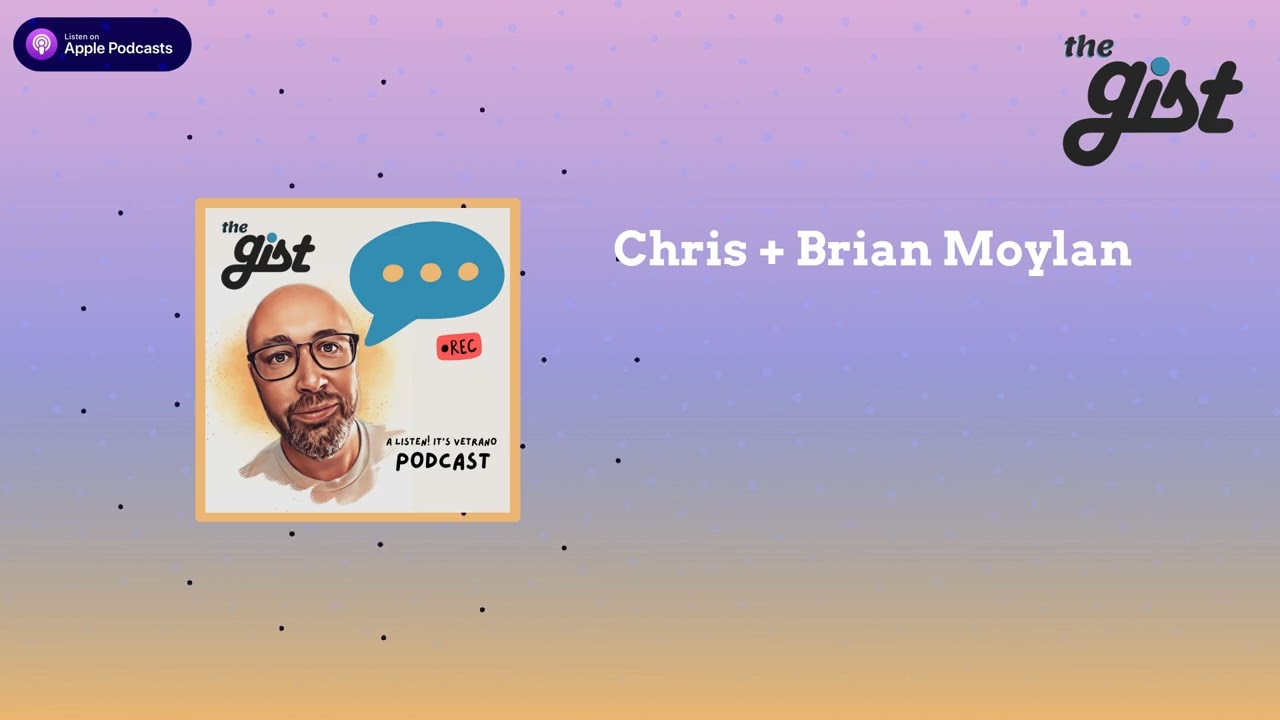 Chris + Brian Moylan | The Gist