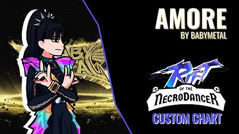 Amore - Rift Of The Necrodancer Custom Chart Showcase