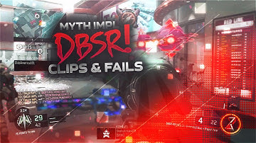 I Got The DBSR! (Clips & Fails)