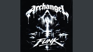 Archangel Funk