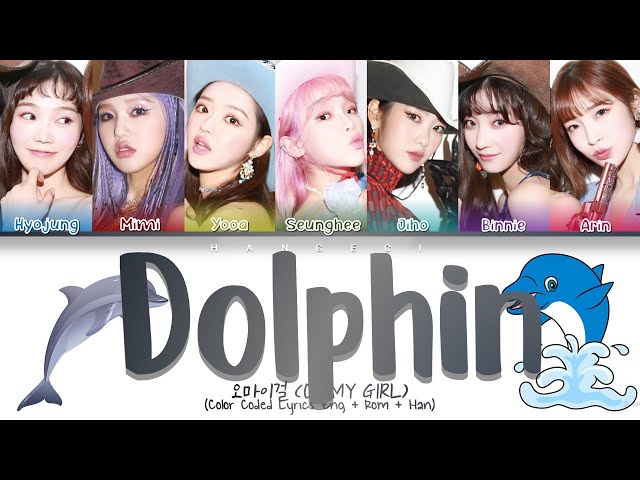 OH MY GIRL (오마이걸) - Dolphin (Color Coded Lyrics Eng/Rom/Han/가사) class=