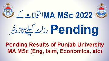 Pending Results of MA MSc Part 1 & 2 2022 Exams | Punjab University Remaining Results 2022
