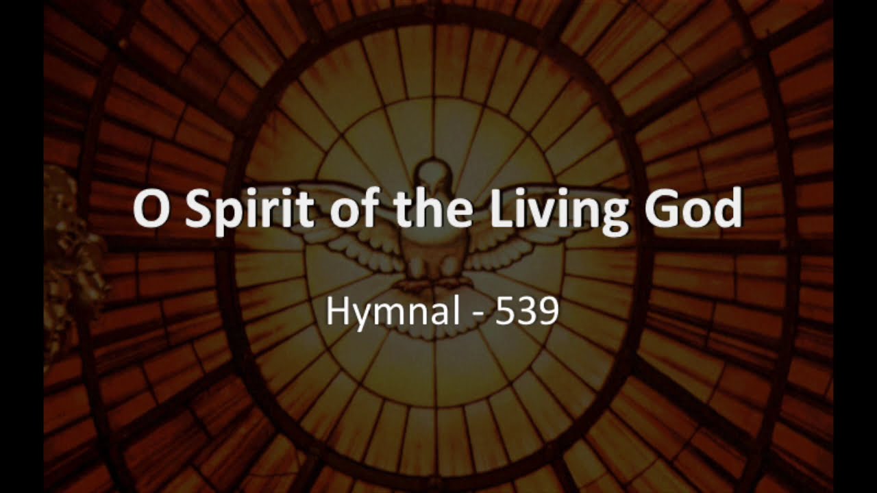 O Spirit of the Living God w Lyrics - YouTube