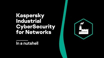 Kaspersky Industrial CyberSecurity for Networks in a nutshell