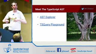 Powerful Code Queries and Transformations with the TypeScript AST - Uri Shaked  (Hebrew)
