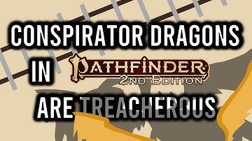 Pathfinder 2e Fighting Conspirator Dragons in 7 Minutes or Less (Monster Core)