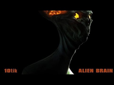 10Tik   Alien brain 4 Official Audio