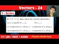 Physics for 11th | 12th | JEE | NEET | Vectors - 24 || Vector Problem