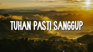 Tuhan Pasti Sanggup - Mike Mohede, Maria Shandi (Lirik) Mix - Lagu Rohani