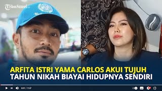 ARFITA Istri Yama Carlos Akui 7 Tahun Nikah Biayai Hidup Sendiri, Termasuk Bayar DP & Cicilan Rumah