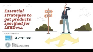 Essential Strategies To Get Products Specified For LEED v4.1: How HPDs & EPDs Increase Opportunities