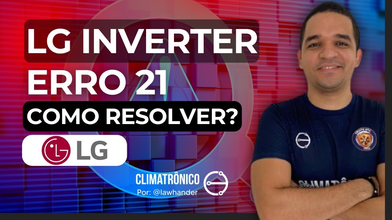 ERRO 21 NA LG INVERTER COMO RESOLVER CONSERTO DE PLACAS erro-21-na-lg-inverter-como-resolver-conserto-de-placas