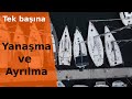 Yelkenli Teknede Tek Başına Yanaşma ve Ayrılma