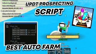 UPDATE Prospecting Script No Key [Perfect Quality + Best Auto Farm]