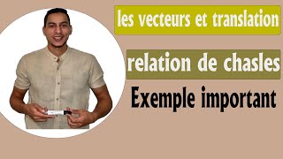 vecteurs et translation 3eme annee college : relation de chasles --  