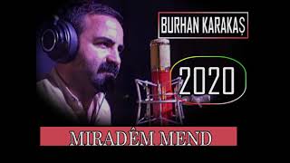 BURHAN KARAKAŞ :MIRADÊM MEND Qeseu Qéyde Resimi