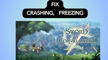 How to Fix Sword of Convallaria Crashing, Freezing or not launching