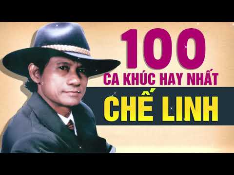 Video CHẾ LINH - 100 Ca Khúc Hay Nhất Sự Nghiệp Ca Hát |... - youtube