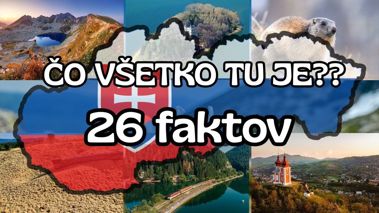 26 Faktov o Slovensku, ktoré si (ne)vedel