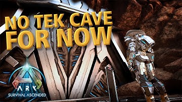 TEK CAVE On Hold... FOR NOW!  | Ark Ascended 5.5 | S1E45