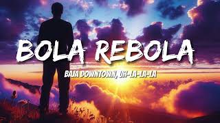 Tropkillaz, J Balvin, Anitta - Bola Rebola (Letras/Lyrics)