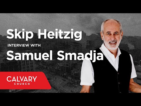 Skip Heitzig Interview with Samuel Smadja