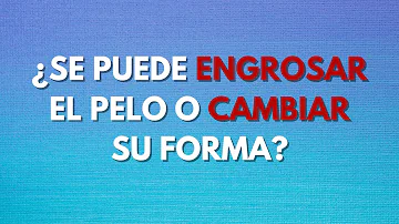 ¿Puede cambiar tu tipo de cabello?