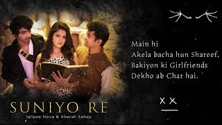 Suniyo Re ( Official Lyric Video ) | Iqlipse Nova ft. Akarsh Sahay chords