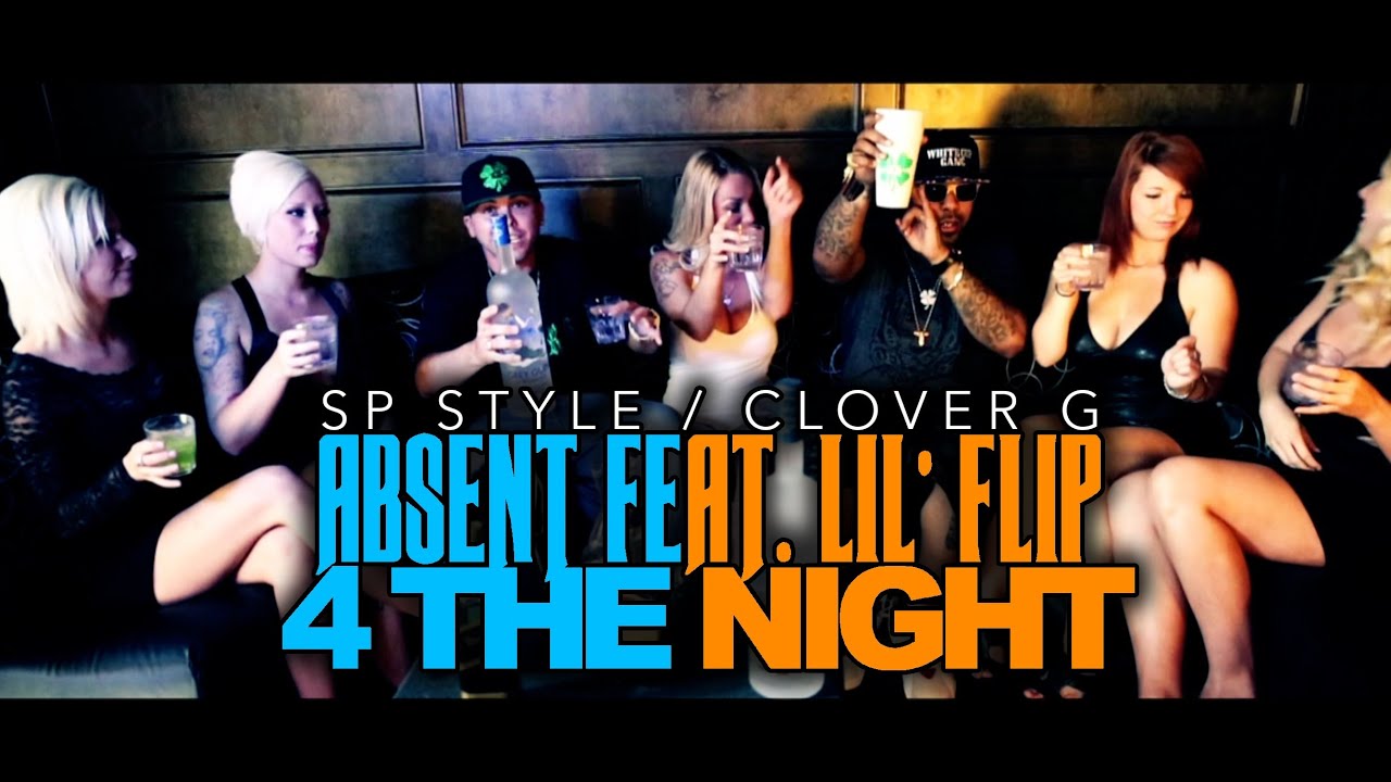 Absent & Lil Flip - 4 The Night [OFFICIAL]
